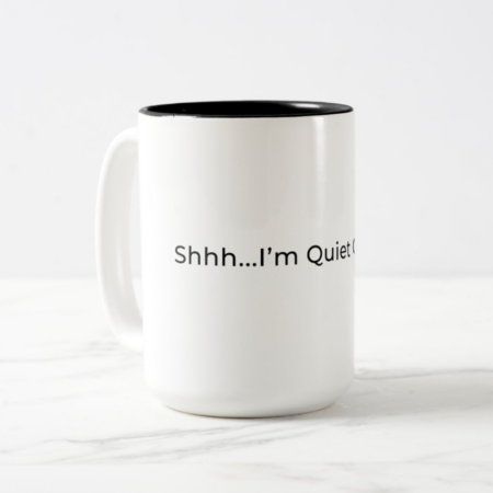 Shhh...I'm Quiet Quitting - Mug