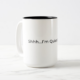 Shhh...I'm Quiet Quitting - Mug